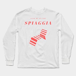 Find me on the spiaggia Long Sleeve T-Shirt